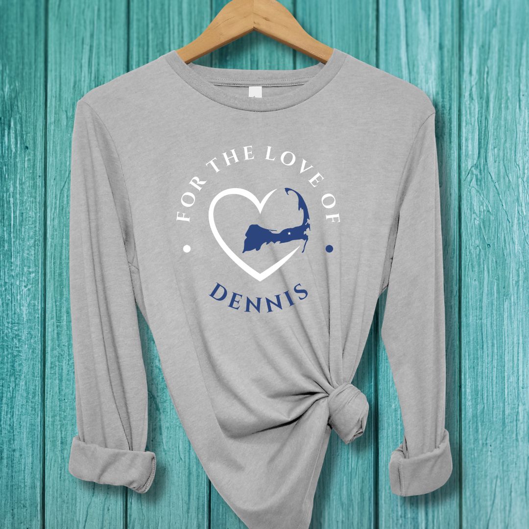 Dennis For The Love Of Dennis Unisex Long Sleeve Tee Gift For Cape Cod Lover