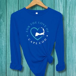 Cape Cod For The Love Of Cape Cod Unisex Long Sleeve Tee Gift For Cape Cod Lover