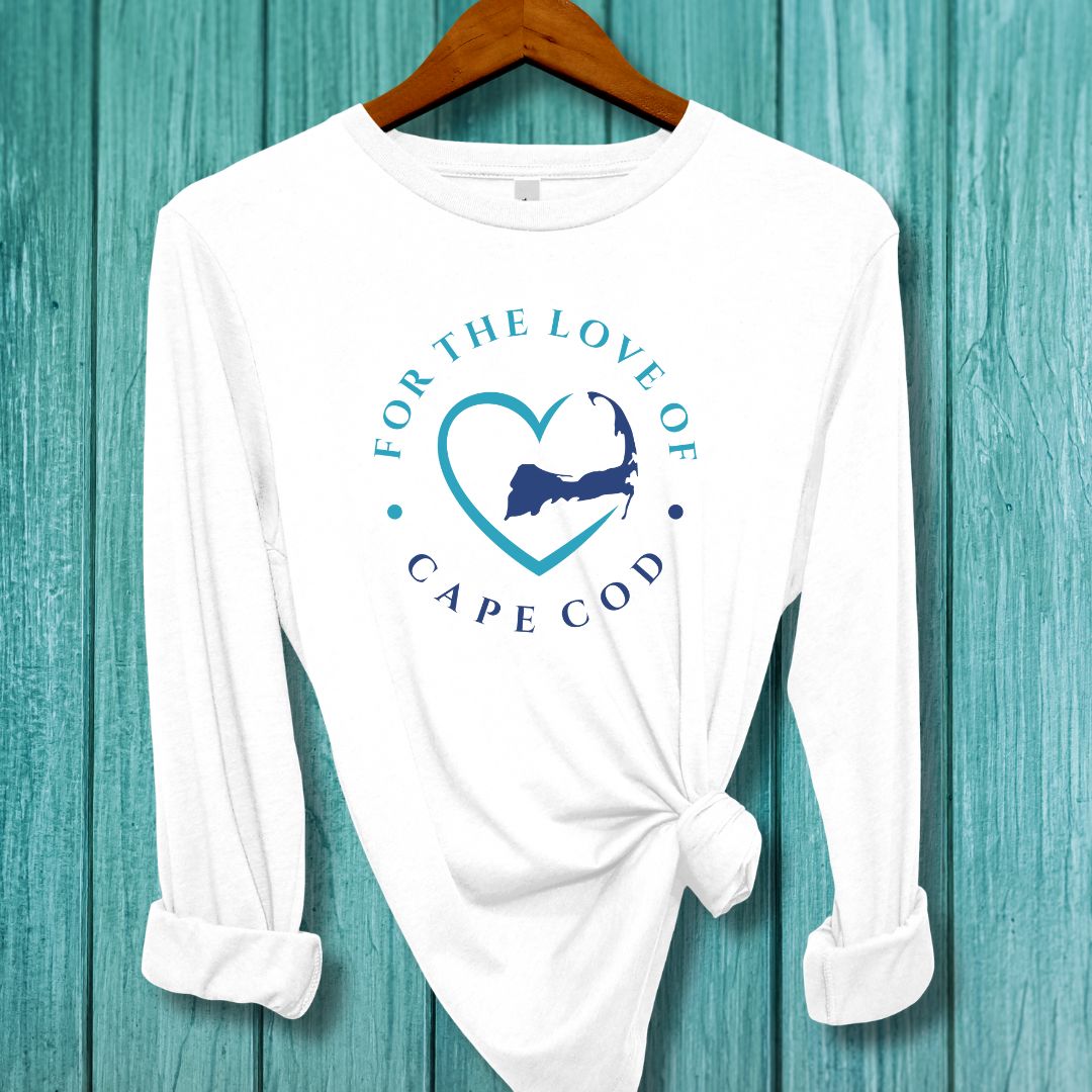 Cape Cod For The Love Of Cape Cod Unisex Long Sleeve Tee Gift For Cape Cod Lover