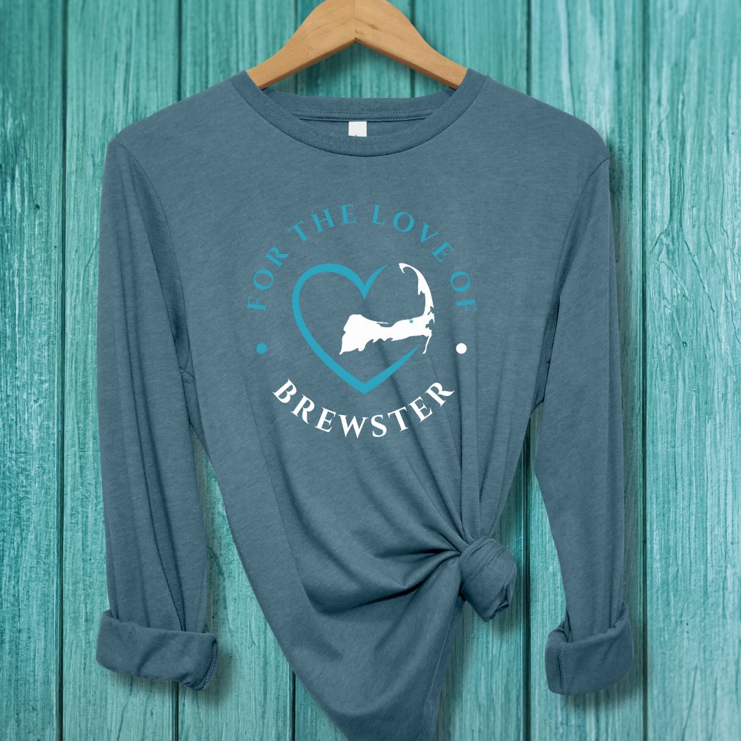 Brewster For The Love Of Brewster Unisex Long Sleeve Tee Gift For Cape Cod Lover