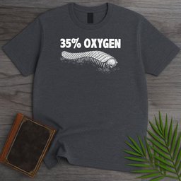 35 Percent Oxygen Arthropleura T Shirt Gift For Nature Lover