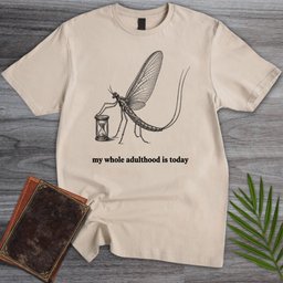 A Mayfly Life T Shirt Gift For Nature Lover