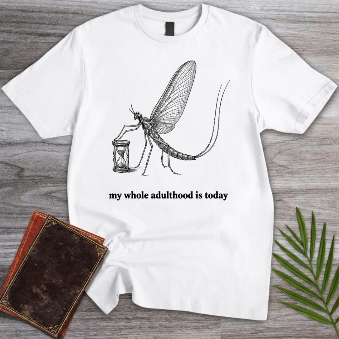 A Mayfly Life T Shirt Gift For Nature Lover