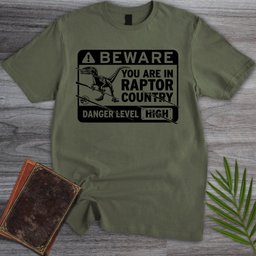 Beware In Raptor Country T Shirt Gift For Nature Lover