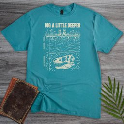 Dig Deeper Strata T Shirt Gift For Nature Lover