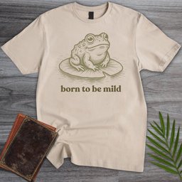 Born To Be Mild T Shirt Gift For Nature Lover