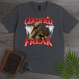 Certified Freak T Shirt Gift For Nature Lover