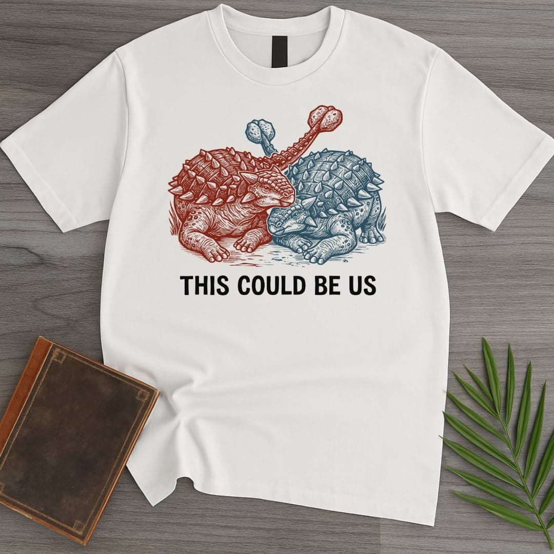 Ankylosaurus This Could Be US T Shirt Gift For Nature Lover