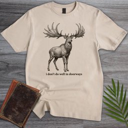Cant Enter Doors T Shirt Gift For Nature Lover