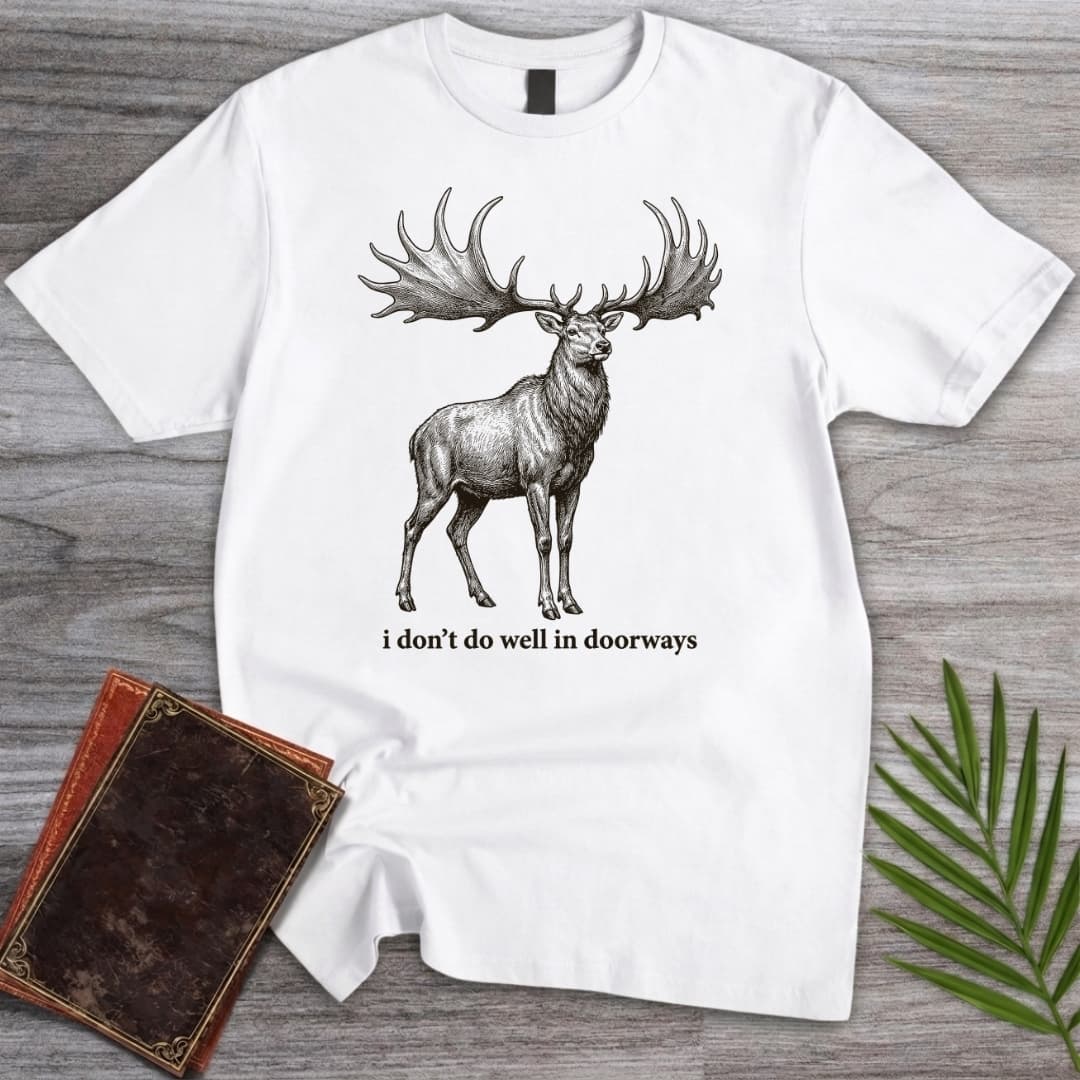 Cant Enter Doors T Shirt Gift For Nature Lover