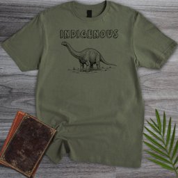 Dinosaurs are Indigenous T-Shirt