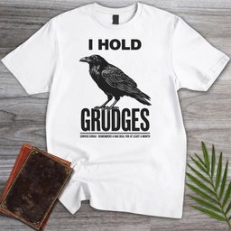 Grudge Holder Raven T Shirt Gift For Nature Lover