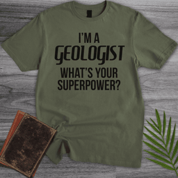 Im A Geologist T Shirt Gift For Nature Lover