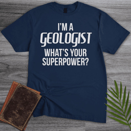 Im A Geologist T Shirt Gift For Nature Lover