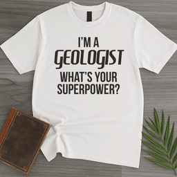 Im A Geologist T Shirt Gift For Nature Lover