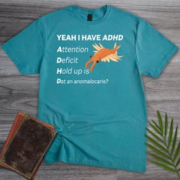 I Got ADHD T Shirt Gift For Nature Lover