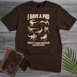I Have a PhD T-Shirt