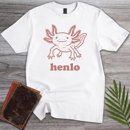 Henlo Axolotl T Shirt Gift For Nature Lover