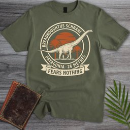 Fears Nothing Dreadnoughtus T-Shirt