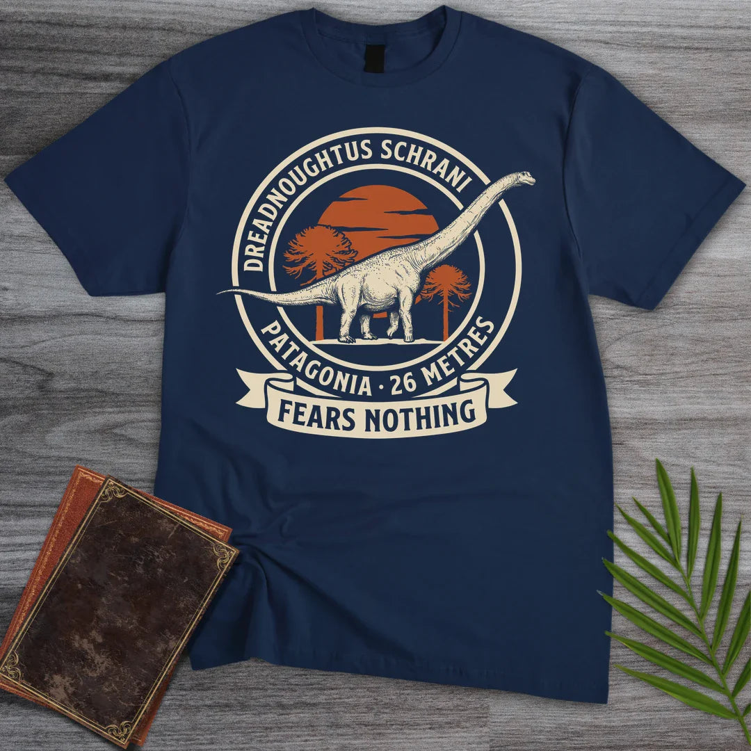 Fears Nothing Dreadnoughtus T-Shirt