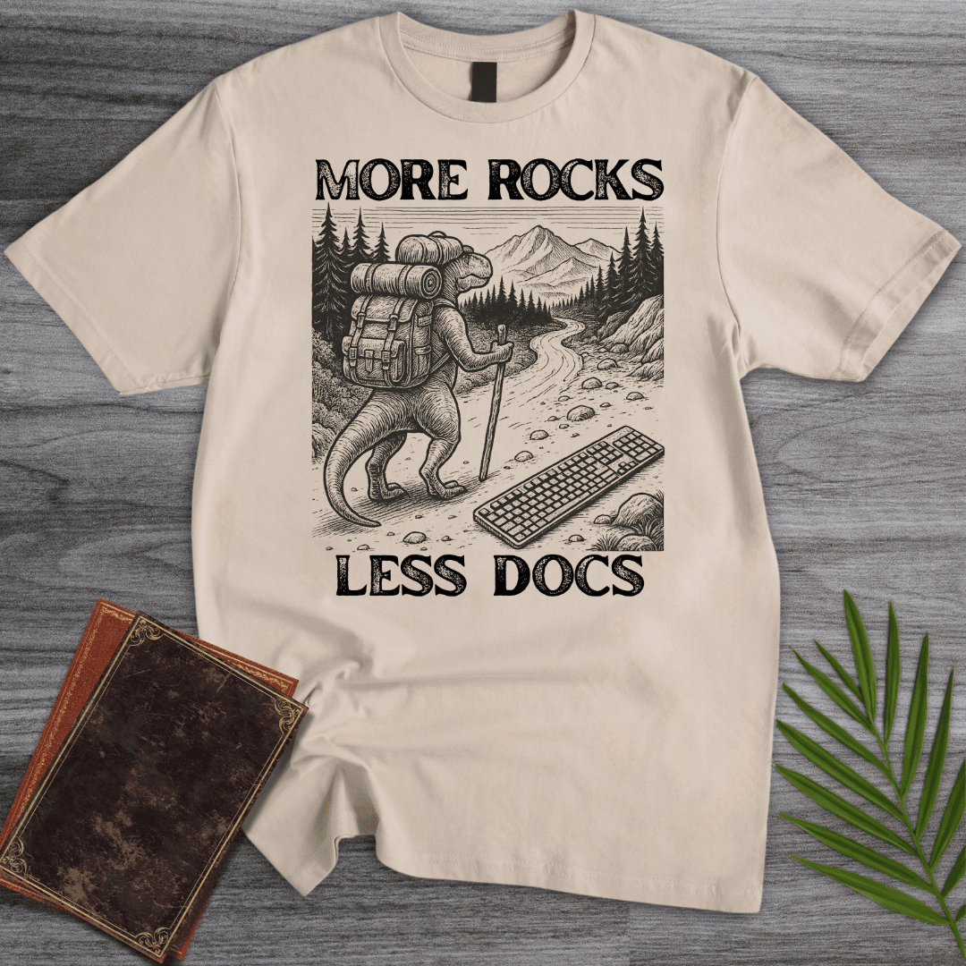 More Rocks Less Docs T Shirt Gift For Nature Lover