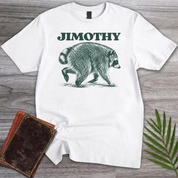 Jimothy The Racoon T Shirt Gift For Nature Lover