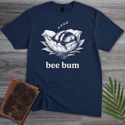 Sleepy Bee Bum T Shirt Gift For Nature Lover