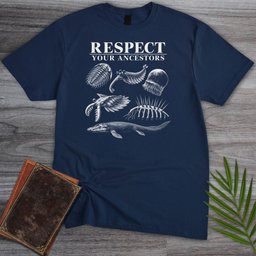 Respect The Prehistoric Ancestors T Shirt Gift For Nature Lover