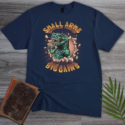 Small Arms Big Gains T Shirt Gift For Nature Lover