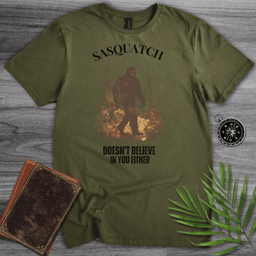 Sasquatch Funny Quote T Shirt Gift For Nature Lover