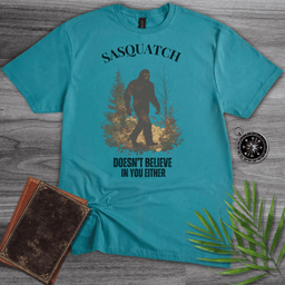 Sasquatch Funny Quote T Shirt Gift For Nature Lover