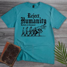 Reject Humanity Return To Dino T Shirt Gift For Nature Lover