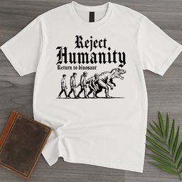 Reject Humanity Return To Dino T Shirt Gift For Nature Lover