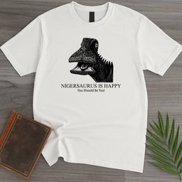 Nigersaurus Is Happy T Shirt Gift For Nature Lover