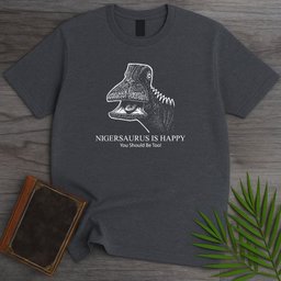 Nigersaurus Is Happy T Shirt Gift For Nature Lover
