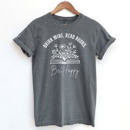 Floral Drink Wine Read Books Be Happy Shirt T Shirt Gift For Cat Lover