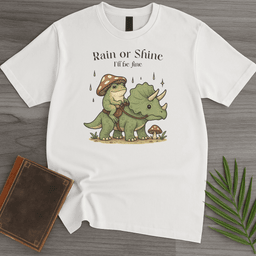 Rain Or Shine Ill Be Fine T Shirt Gift For Nature Lover