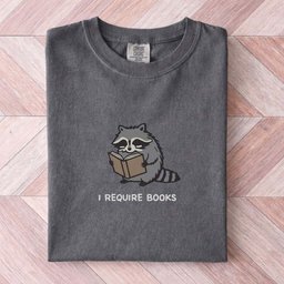 I Require Books Raccoon Tee Gift For Cat Lover
