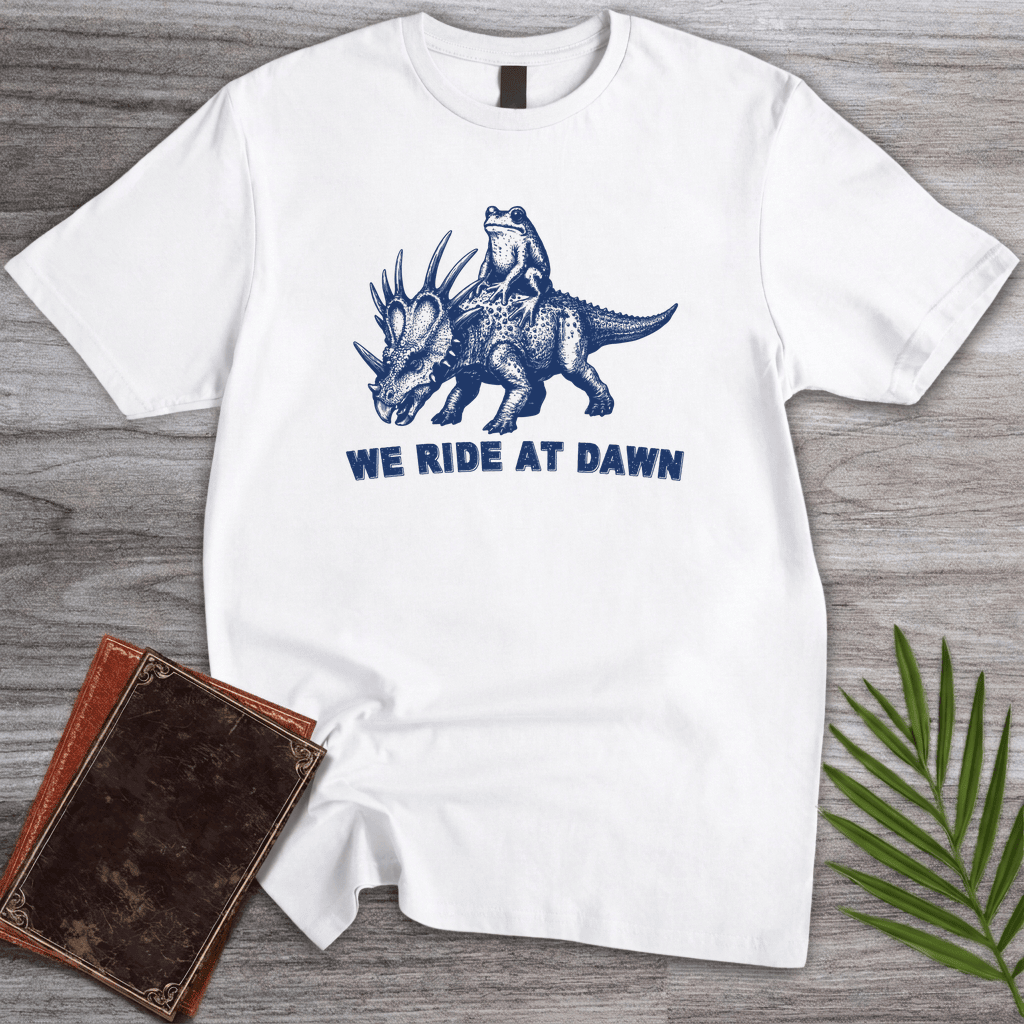 We Ride At Dawn T Shirt Gift For Nature Lover
