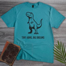 Tiny Arms Big Dreams T Shirt Gift For Nature Lover