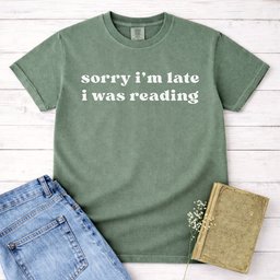 Sorry Im Late I Was Reading Tee Gift For Cat Lover