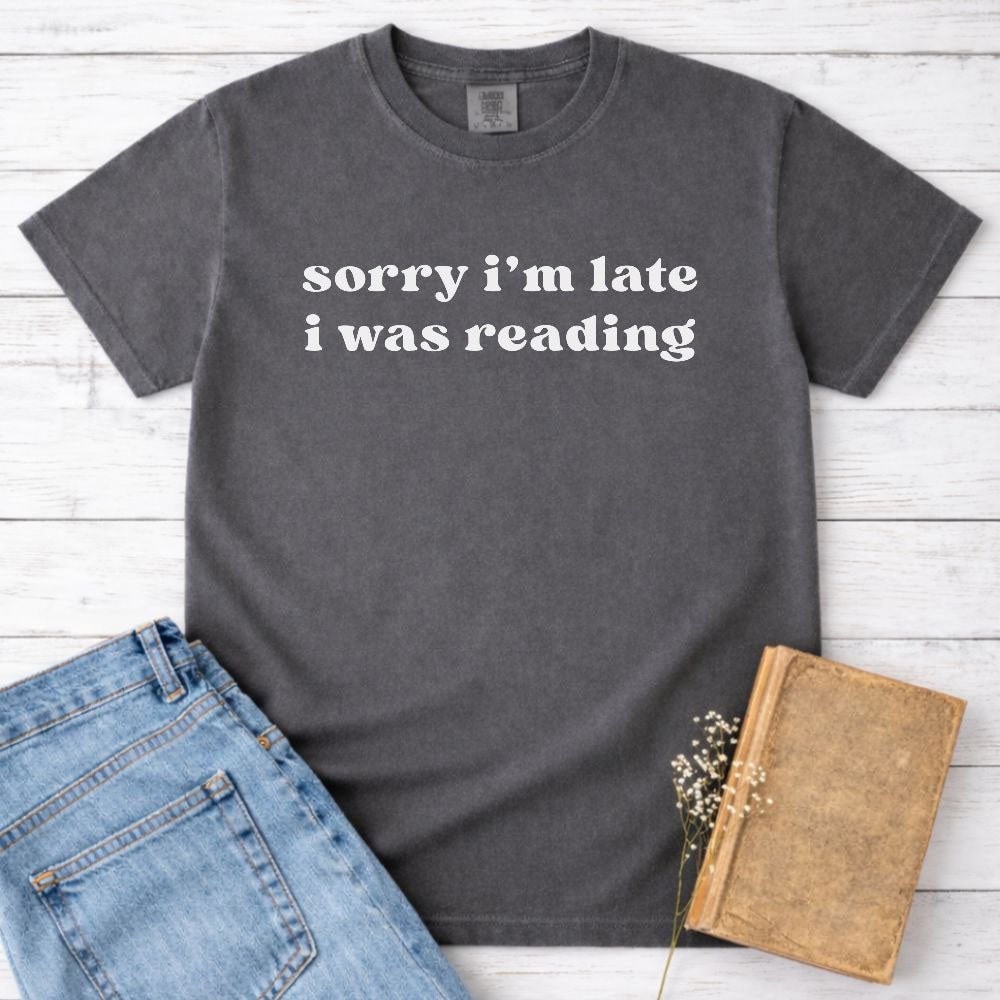 Sorry Im Late I Was Reading Tee Gift For Cat Lover