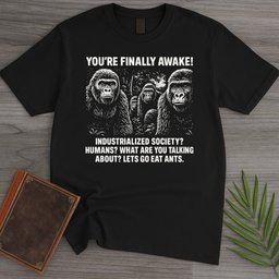 Youre Finally Awake T Shirt Gift For Nature Lover