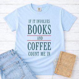 Books And Coffee Count Me In Tee Gift For Cat Lover