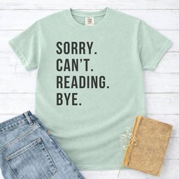 Sorry Cant Reading Bye Shirt T Shirt Gift For Cat Lover
