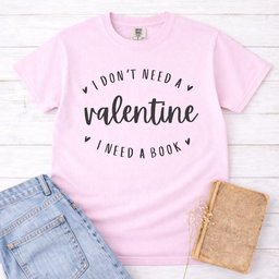 I Dont Need A Valentine I Need A Book Shirt T Shirt Gift For Cat Lover