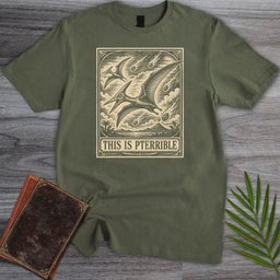 This Is Pterrible T Shirt Gift For Nature Lover