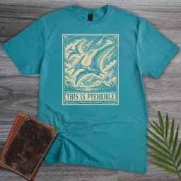 This Is Pterrible T Shirt Gift For Nature Lover