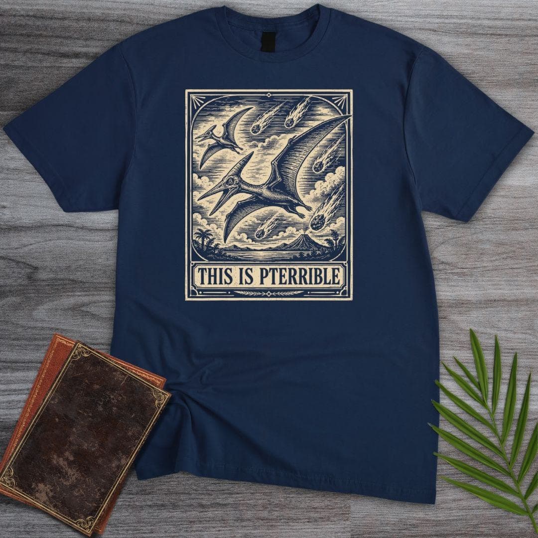 This Is Pterrible T Shirt Gift For Nature Lover