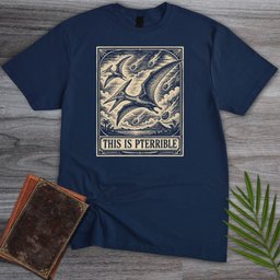 This Is Pterrible T Shirt Gift For Nature Lover